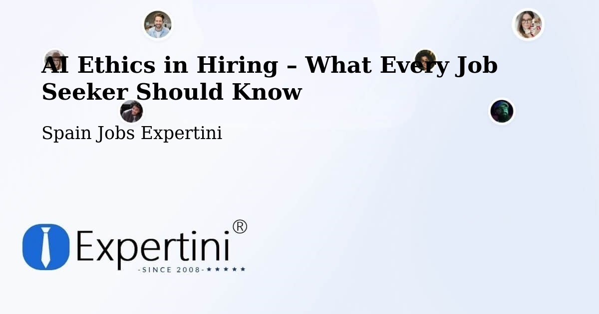 AI Ethics in Recruitment & Hiring – Cuenca - Cuenca, Spain Jobs Expertini