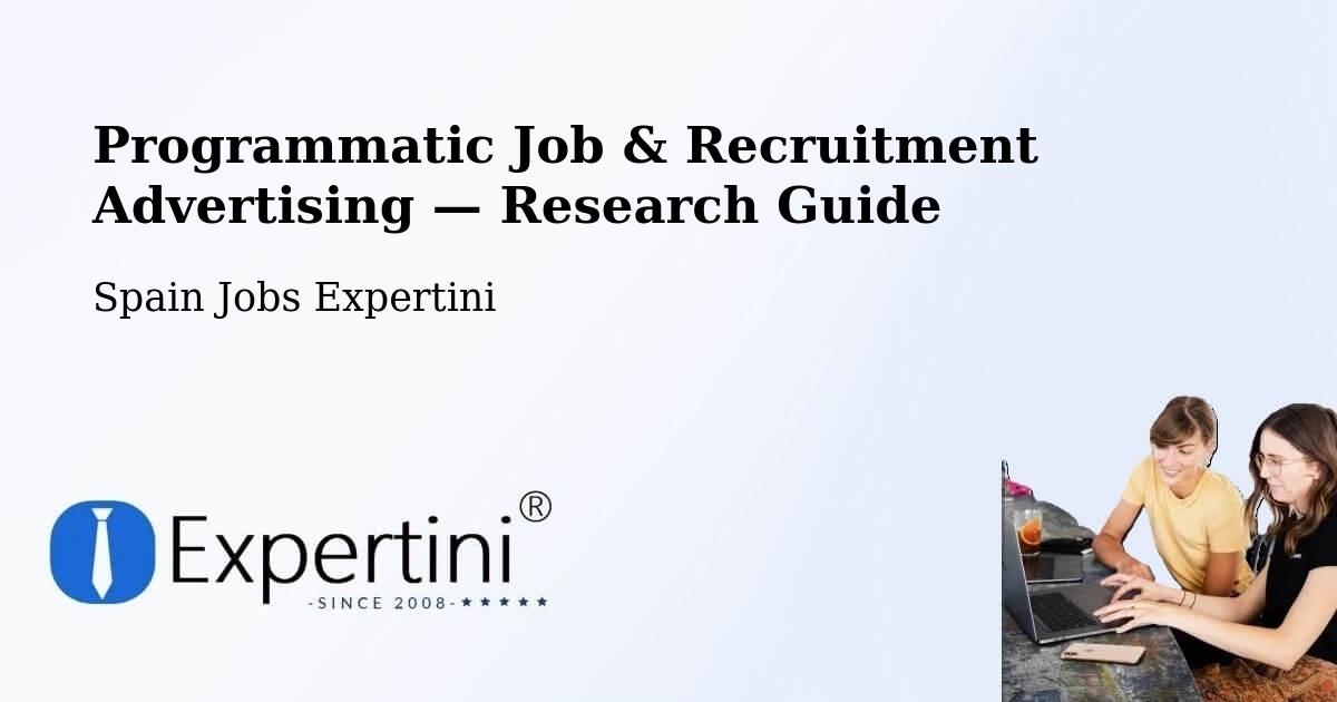 Programmatic Job & Recruitment Advertising — Research Guide – Cuenca