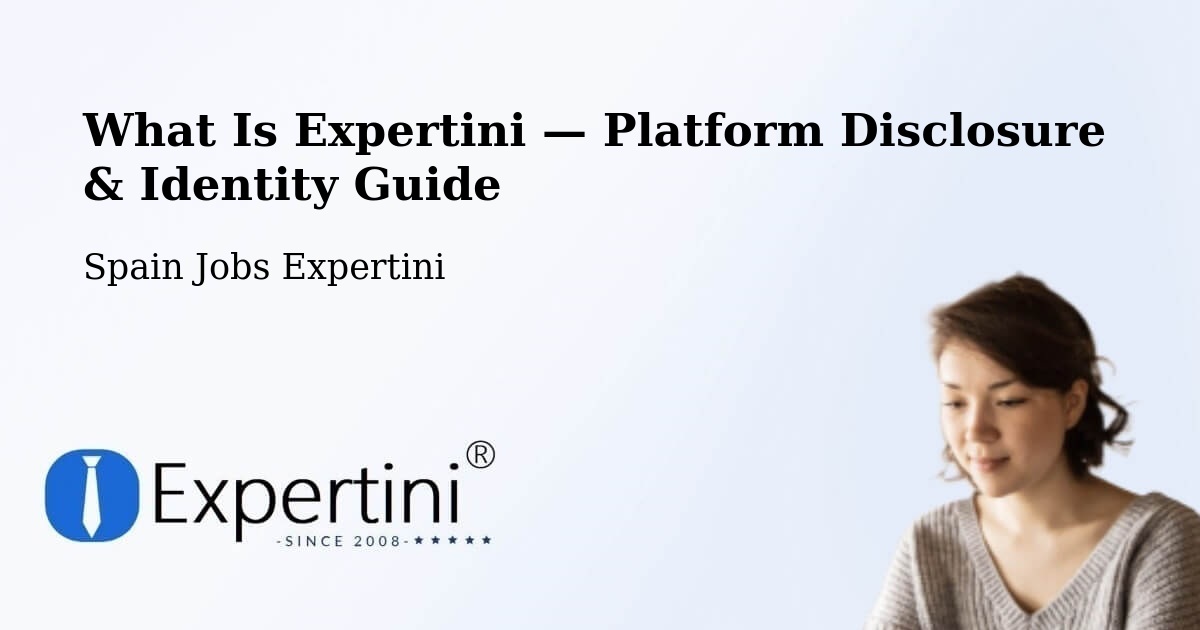 What Is Expertini — Platform Disclosure & Identity Guide – Cuenca